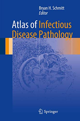 Atlas of Infectious Disease Pathology (Atlas of Anatomic Pathology) von Springer